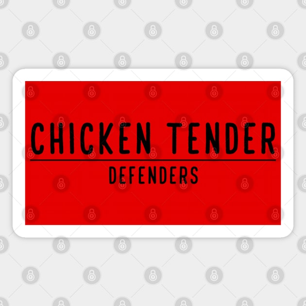 Chicken Tender Defenders 14 Magnet by LetsOverThinkIt